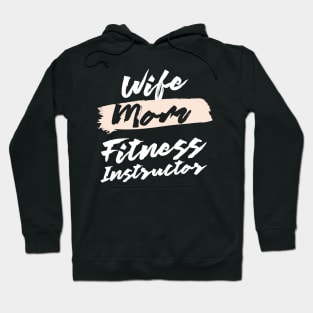 Cute Wife Mom Fitness Instructor Gift Idea Hoodie